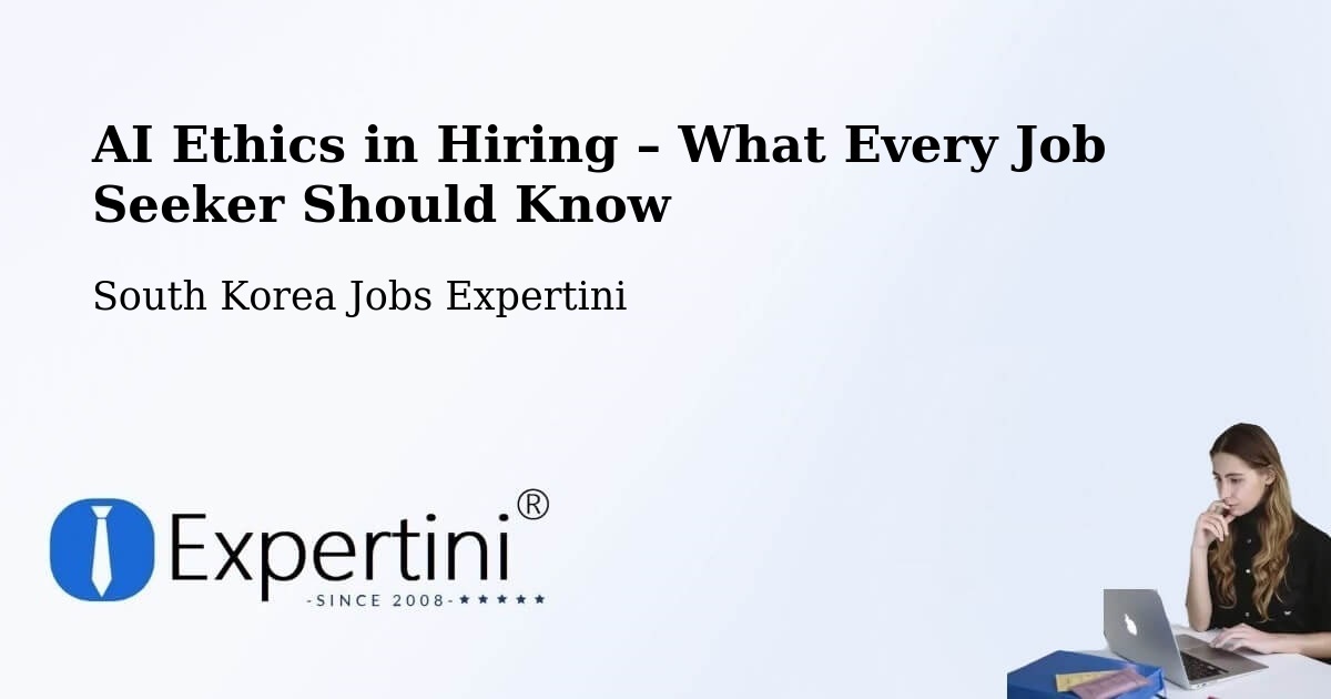 AI Ethics in Recruitment & Hiring – Wabu - Wabu, South Korea Jobs Expertini